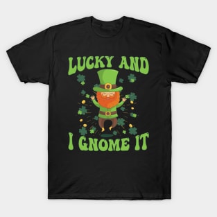 Lucky And I Gnome It St Patrick's Day T-Shirt